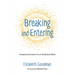 Breaking and Entering: Unexpected Sermons for an Unfinished World