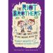 Stinky and Successful: The Riot Brothers Never Stop