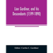 Lion Gardiner, and his descendants (1599-1890)