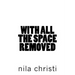 With All the Space Removed