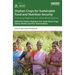 Orphan Crops for Sustainable Food and Nutrition Security: Promoting Neglected and Underutilized Species