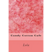 Candy Cotton Cafe