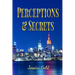 Perceptions and Secrets