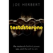 Testosterone: The Molecule Behind Power, Sex, and the Will to Win