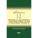 1 & 2 Thessaloniciens (the MacArthur New Testament Commentary - 1 & 2 Thessalonicians)