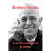 Brother Martin: The Saint Who Trudged Beside Me