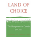 Land of Choice: The Hungarians in Canada