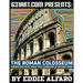 The Roman Colosseum: Interesting Facts About This Landmark of Ancient Rome