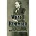 What I Remember