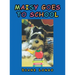 Maisy Goes to School
