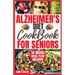 Alzheimer's Diet Cookbook for Seniors: 2000 Days of Quick, Easy and Delicious Brain Boosting Recipes to Help Prevent Memory Disorders, Alzheimer's & D