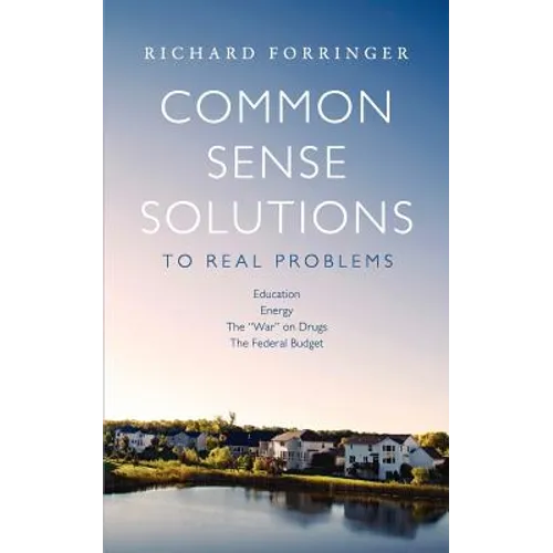 Common Sense Solutions to Real Problems - Paperback