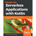 Hands-On Serverless Applications with Kotlin