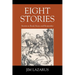 Eight Stories: Stories to Read, Enjoy and Remember