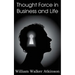 Thought Force in Business and Life