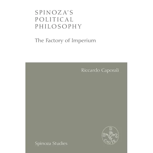 Spinoza's Political Philosophy: The Factory of Imperium