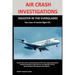 Air Crash Investigations: DISASTER IN THE EVERGLADES The Crash of ValuJet Airlines Flight 592