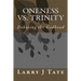 Oneness vs. Trinity: Debating the Godhead
