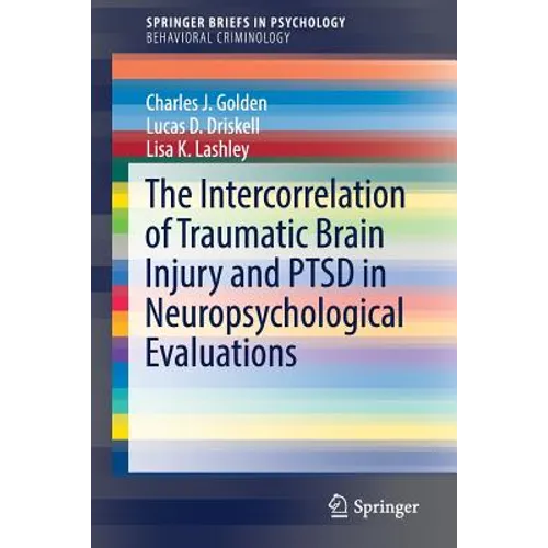 The Intercorrelation of Traumatic Brain Injury and Ptsd in Neuropsychological Evaluations