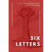 Six Letters