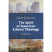 The Spirit of American Liberal Theology: A History