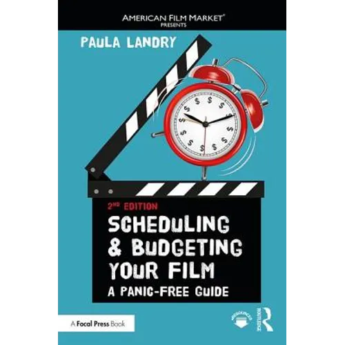 Scheduling and Budgeting Your Film: A Panic-Free Guide