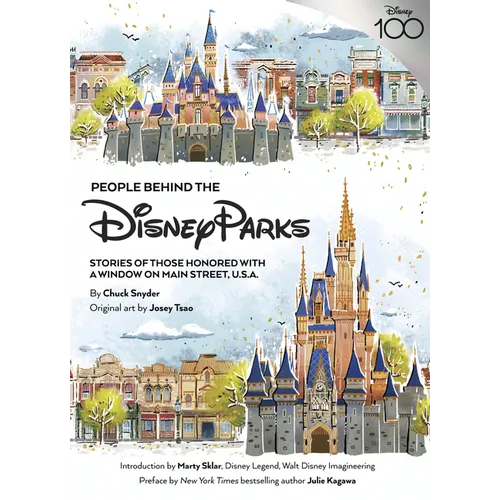 People Behind the Disney Parks: Stories of Those Honored with a Window on Main Street, U.S.A.