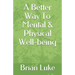 A Better Way To Mental & Physical Well-being