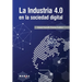 La Industria 4.0 en la sociedad digital