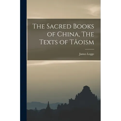 The Sacred Books of China, The Texts of T穉ism