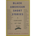 Black American Short Stories: A Century of the Best