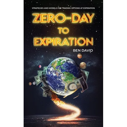 Zero-Day to Expiration (0DTE) Options: Strategies and Models for Trading Options at Expiration