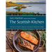 The Scottish Kitchen: More Than 100 Timeless Traditional and Contemporary Recipes from Scotland