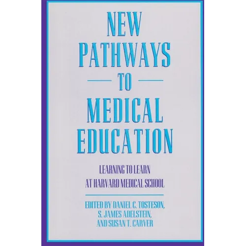 New Pathways in Medical Education: Learning to Learn at Harvard Medical School