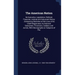 The American Nation: Its Executive, Legislative, Political, Financial, Judicial and Industrial History: Embracing Sketches of the Lives of