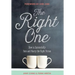 The Right One: How to Successfully Date and Marry the Right Person