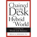 Chained to the Desk in a Hybrid World: A Guide to Work-Life Balance