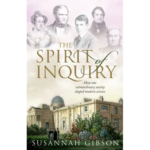 Spirit of Inquiry: How One Extraordinary Society Shaped Modern Science
