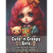 Cute 'n Creepy Girls: Grayscale Adult Coloring Book - 50 Unique Images!