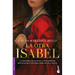 La Otra Isabel (Novela Histórica) / The Other Isabel (a Historical Novel)