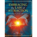 Embracing The Law Of Attraction: Out Of The Box, Into The Light
