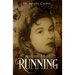 Never Stop Running: A Psychological Thriller Novel on Reincarnation and Past Life Experiences Crisscrossing Centuries