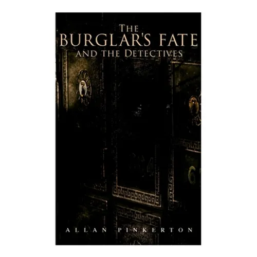 The Burglar's Fate and the Detectives: Based on True Events