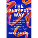 The Playful Way: Creativity, Connection, and Joy Through Everyday Moments of Play