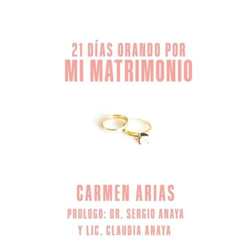 21 Dias Orando Por Mi Matrimonio