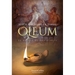 Oleum. El Aceite de Los Dioses (Oleum. the Oil of Gods - Spanish Edition)