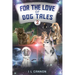 For the Love of Dog Tales 2