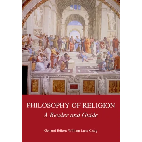 Philosophy of Religion: A Reader and Guide