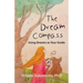 The Dream Compass: Using Dreams as Your Guide