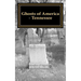 Ghosts of America - Tennessee